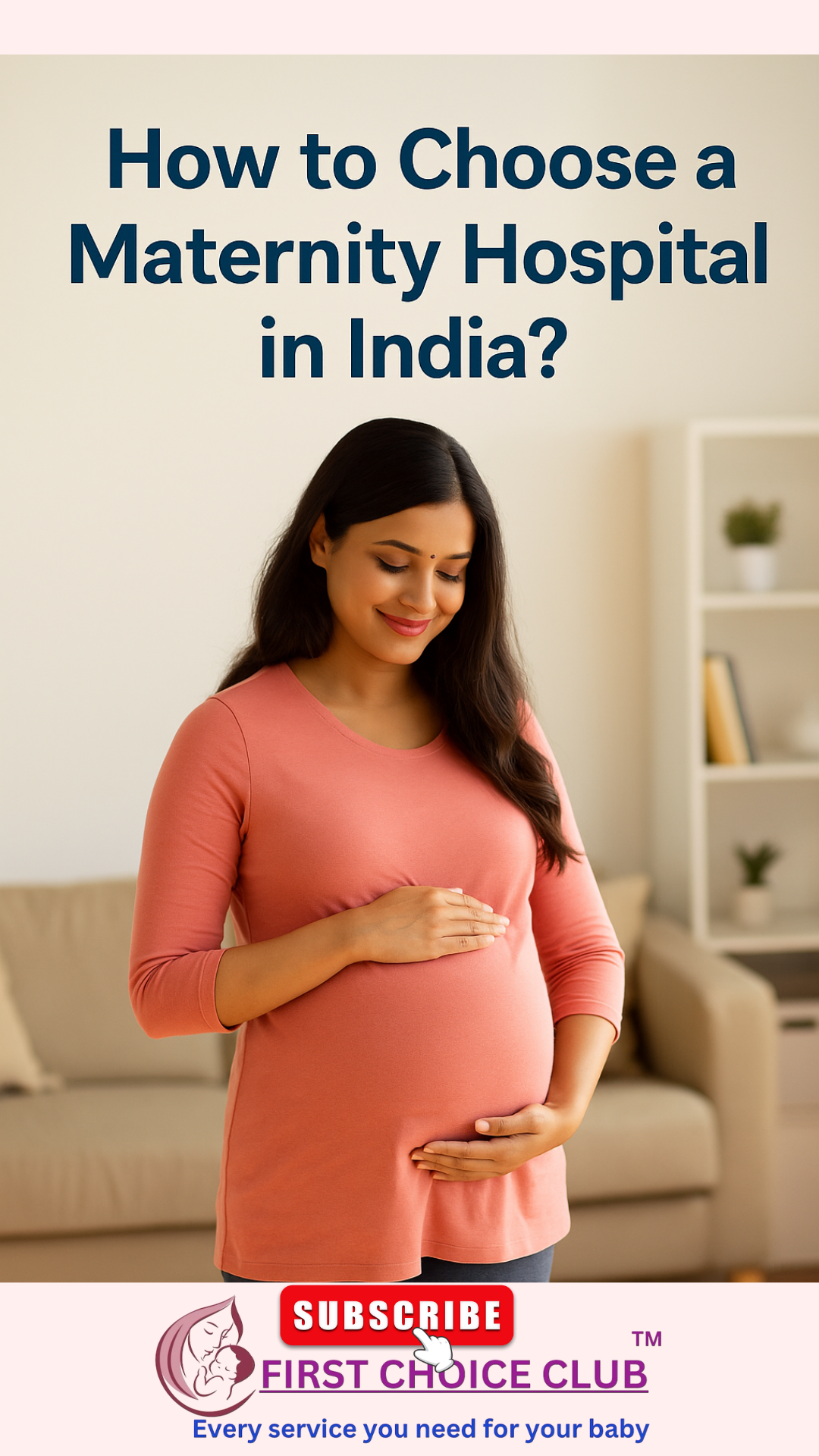 How to Choose a Maternity Hospital in India StepbyStep for Indian Moms